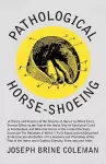 Pathological Horse-Shoeing cover