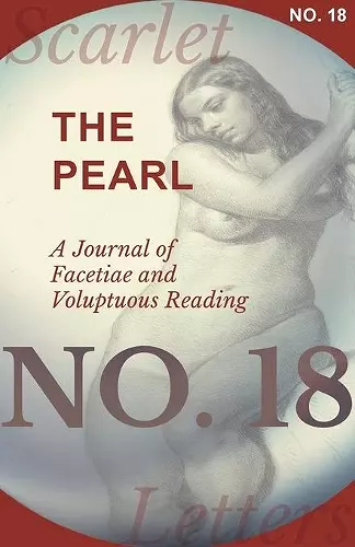 The Pearl - A Journal of Facetiae and Voluptuous Reading - No. 18 cover