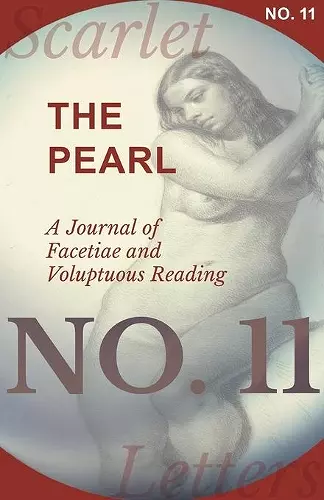 The Pearl - A Journal of Facetiae and Voluptuous Reading - No. 11 cover