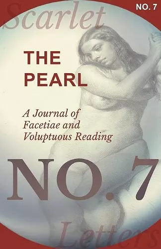 The Pearl - A Journal of Facetiae and Voluptuous Reading - No. 7 cover