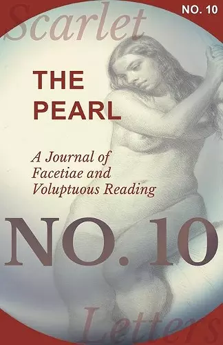 The Pearl - A Journal of Facetiae and Voluptuous Reading - No. 10 cover