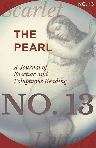 The Pearl - A Journal of Facetiae and Voluptuous Reading - No. 13 cover