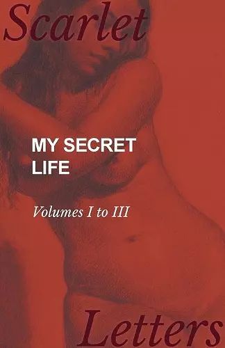 My Secret Life - Volumes I to III cover