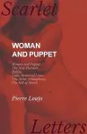 Woman and Puppet - Woman and Puppet; The New Pleasure; Byblis; Lêda; Immortal Love; The Artist Triumphant; The Hill of Horsel cover