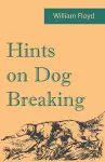 Hints on Dog Breaking cover