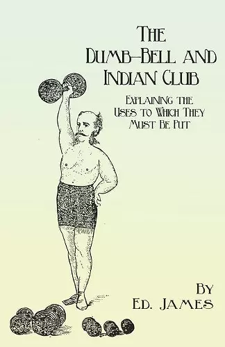 The Dumb-Bell and Indian Club cover