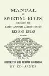 Manual of Sporting Rules, Comprising the Latest and Best Authenticated Revised Rules, Governing cover