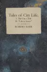 Tales of City Life. I. The City Clerk II. Life is Sweet cover