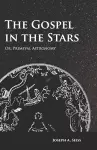 The Gospel in the Stars - Or, Primeval Astronomy cover