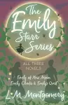 The Emily Starr Series; All Three Novels cover