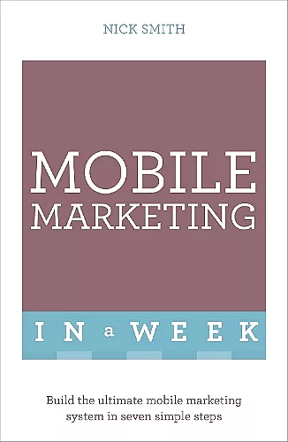 Mobile Marketing In A Week cover