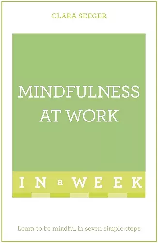 Mindfulness At Work In A Week cover