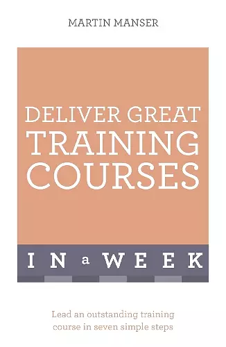 Deliver Great Training Courses In A Week cover