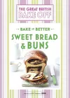 Great British Bake Off – Bake it Better (No.7): Sweet Bread & Buns cover