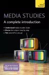 Media Studies: A Complete Introduction: Teach Yourself cover
