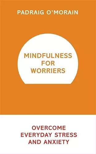 Mindfulness for Worriers cover