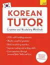 Korean Tutor: Grammar and Vocabulary Workbook (Learn Korean with Teach Yourself) cover