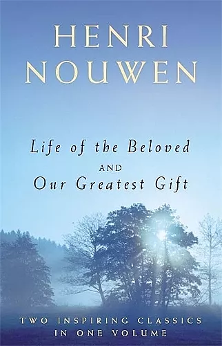Life of the Beloved and Our Greatest Gift cover