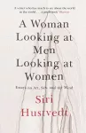 A Woman Looking at Men Looking at Women cover