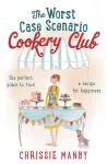 The Worst Case Scenario Cookery Club: the perfect laugh-out-loud romantic comedy cover