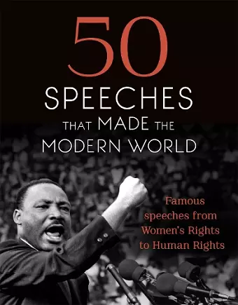 50 Speeches That Made the Modern World cover