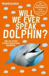 Will We Ever Speak Dolphin? cover