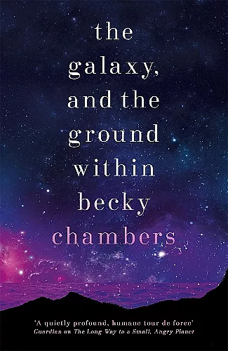 The Galaxy, and the Ground Within cover