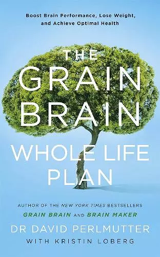 The Grain Brain Whole Life Plan cover