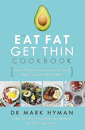 The Eat Fat Get Thin Cookbook cover