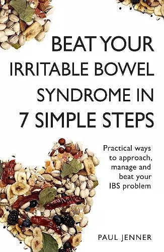 Beat Your Irritable Bowel Syndrome (IBS) in 7 Simple Steps cover