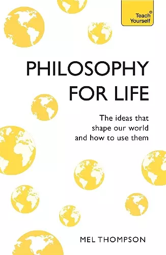 Philosophy for Life: Teach Yourself cover