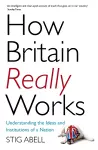How Britain Really Works cover