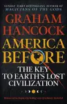 America Before: The Key to Earth's Lost Civilization cover