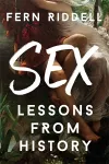Sex: Lessons From History cover