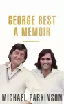 George Best: A Memoir cover