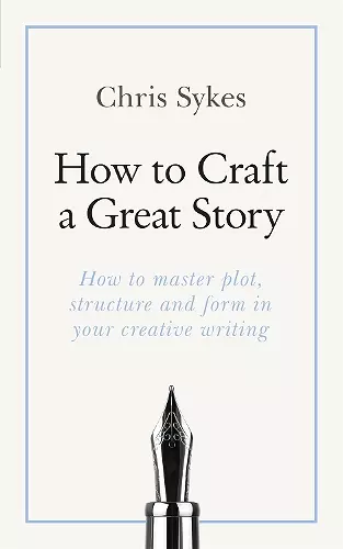 How to Craft a Great Story cover