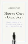 How to Craft a Great Story cover