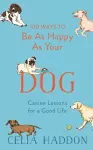 100 Ways to Be As Happy As Your Dog cover