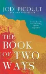 The Book of Two Ways: The stunning bestseller about life, death and missed opportunities cover