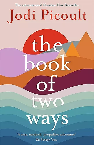 The Book of Two Ways: The stunning bestseller about life, death and missed opportunities cover