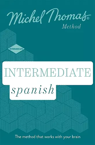 Intermediate Spanish New Edition (Learn Spanish with the Michel Thomas Method) cover