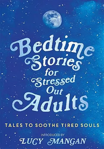 Bedtime Stories for Stressed Out Adults cover