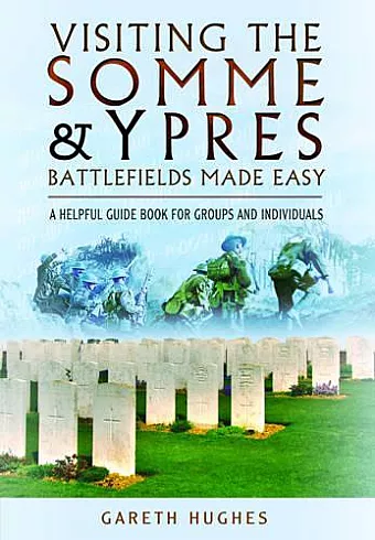 Visiting the Somme and Ypres Battlefields Made Easy cover