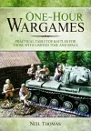 One-Hour Wargames: Practical Tabletop Battles for those with Limited Time and Space cover