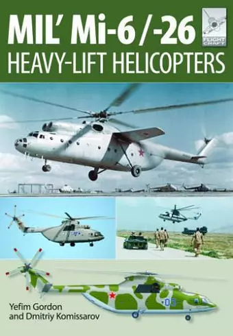 Flight Craft 10: Mi-1, Mi-6 and Mi-26: Heavy Lift Helicopters cover
