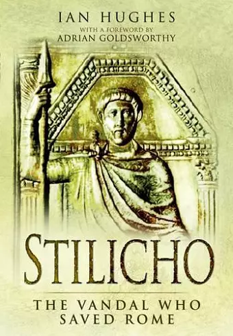 Stilicho: The Vandal Who Saved Rome cover