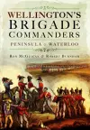 Wellington's Brigade Commanders cover