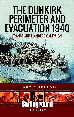 The Dunkirk Perimeter and Evacuation 1940 cover