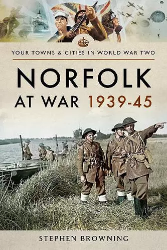 Norfolk at War 1939 - 1945 cover