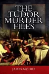Tudor Murder Files cover